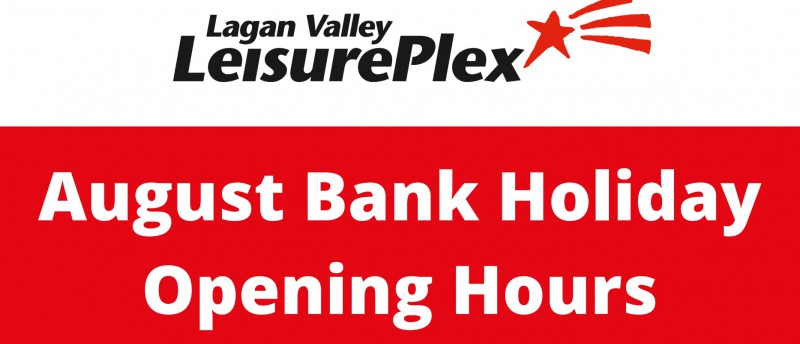 August Bank Holiday Opening Hours
